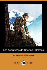 Les Aventures de Sherlock Holmes (Dodo Press) 