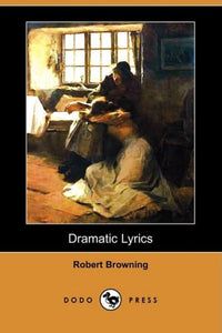 Dramatic Lyrics (Dodo Press) 