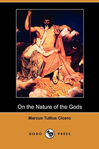 On the Nature of the Gods (Dodo Press) 