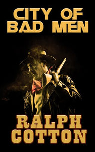 City Of Bad Men 