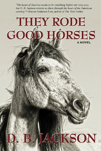 They Rode Good Horses 