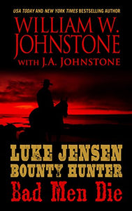 Luke Jensen, Bounty Hunter Bad Men Die 