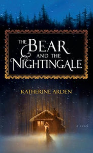 The Bear and the Nightingale 