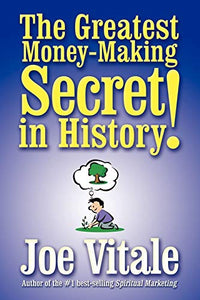 The Greatest Money-making Secret in History! 