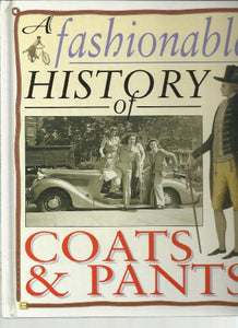 A Fashionable History of Coats and Pants 