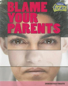 Blame Your Parents 