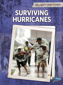 Childrens True Stories Natural Disasters Surviving Hurricanes 