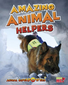 Amazing Animal Helpers 