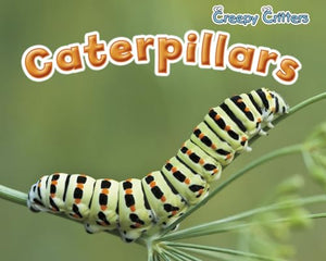 Caterpillars (Creepy Critters) 