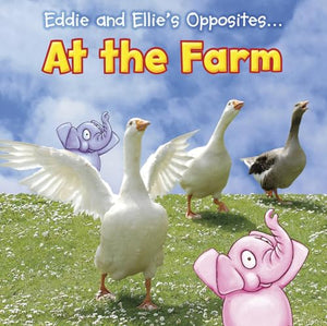 Eddie and Ellie's Opposites... at the Farm 