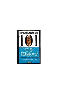 U.S. History: 1865 through the 20th Century (SparkNotes 101) 