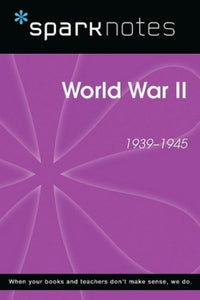 World War II (Sparknotes History Note) 