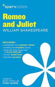 Romeo and Juliet SparkNotes Literature Guide 