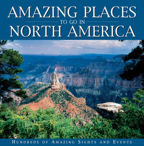 Amazing Places to Go in North America 