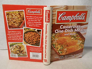 Campbell's Casseroles, One-Dish Meals and More 