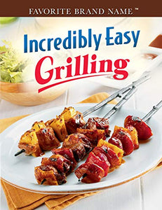 Incredibly Easy Grilling 