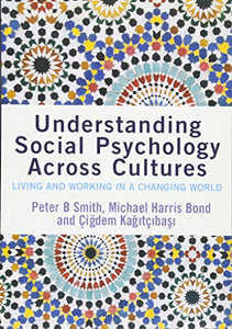 Understanding Social Psychology Across Cultures 