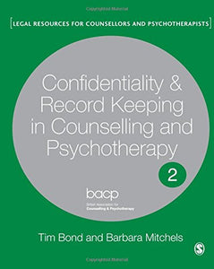 Confidentiality and Record Keeping in Counselling and Psychotherapy 