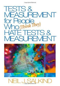 Tests & Measurements for People Who (think They) Hate Tests and Measurements 