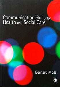 Communication Skills for Health and Social Care 