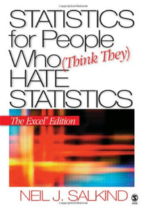 Statistics for People Who (Think They) Hate Statistics 