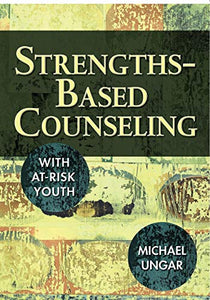 Strengths-Based Counseling With At-Risk Youth 