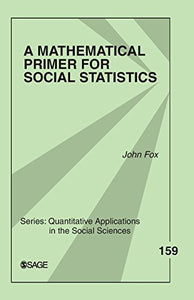 A Mathematical Primer for Social Statistics 