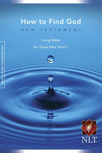 How to Find God: New Testament Living Water f 