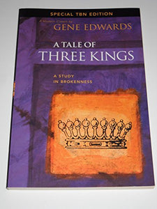 A Tale of Three Kings: A Study in Brokenness (Special TBN Edition) 