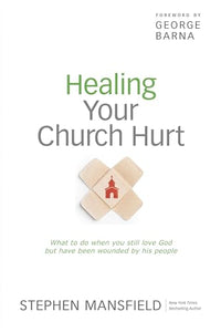 Healing Your Church Hurt 