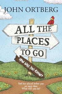 All the Places to Go . . . How Will You Know? 