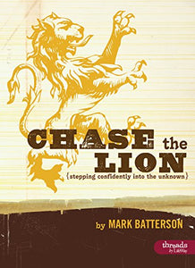 Chase the Lion: Stepping Confidently Into the Unknown - Memb 