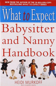 The What to Expect Babysitter and Nanny Handbook 