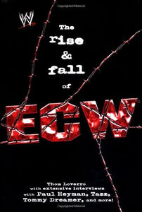 The Rise and Fall of ECW 