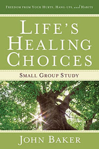 Life's Healing Choices Small Group Study 