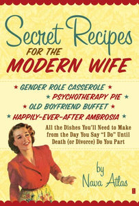 Secret Recipes for the Modern Wife 