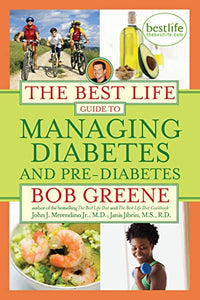 The Best Life Guide to Managing Diabetes and Pre-Diabetes 