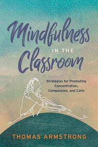 Mindfulness in the Classroom 