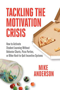 Tackling the Motivation Crisis 