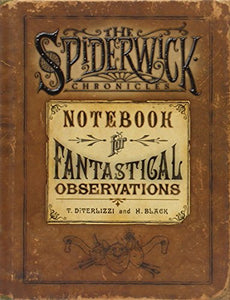 Spiderwick's Notebook for Fantastical Observations 