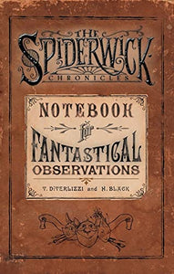 The Spiderwick Chronicles Notebook for Fantastical Observations 