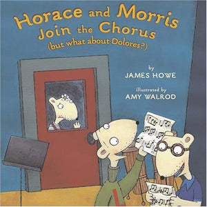 Horace and Morris Join the Chorus (But What about Dolores?) 