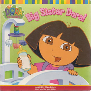 Big Sister Dora! 