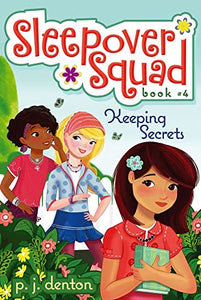 Keeping Secrets: Sleepover Squad #4 