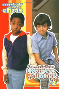 Everybody Hates Romeo and Juliet 