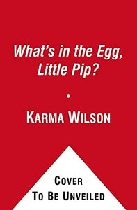 What's in the Egg, Little Pip? 