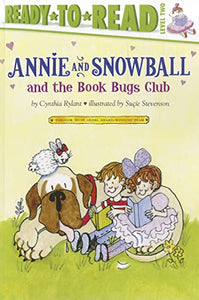 Annie and Snowball and the Book Bugs Club 