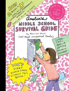 Amelia's Middle School Survival Guide: Amelia's Most Unforgettable Embarrassing Moments Amelia's Guide to Gossip 