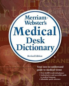 Merriam-Webster's Medical Desk Dictionary, Revised Edition 