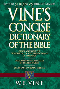 Vine's Concise Dictionary of Old and New Testament Words 